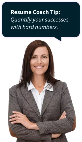 Resume builder coach with tip convo bubble: quantify your successes with hard numbers.